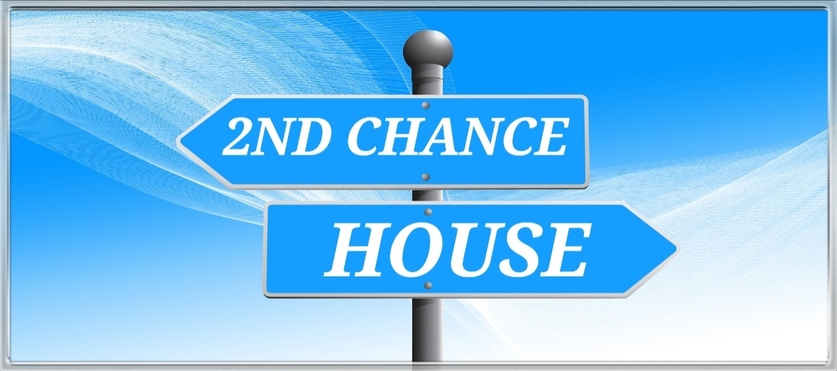 2nd Chance House Sign